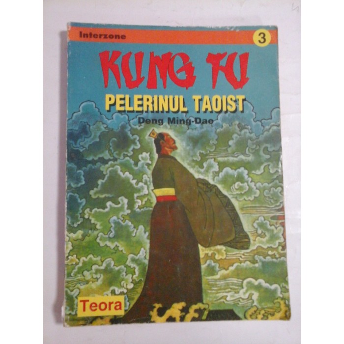 KUNG FU - PELERINUL TAOIST - DENG MING-DAO KUNG FU - PELERINUL TAOIST - DENG MING-DAO